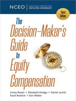cover image of The Decision-Maker's Guide to Equity Compensation, 3rd Ed.